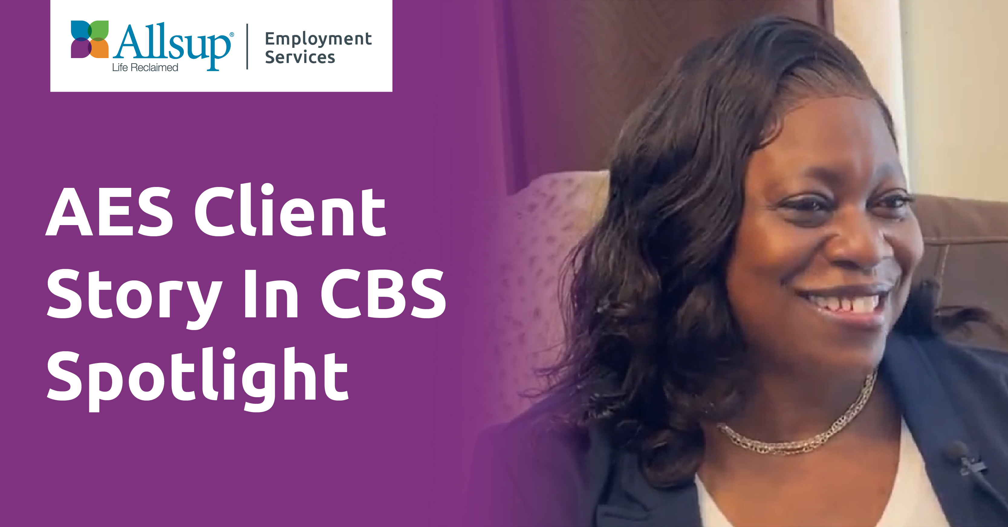 Allsup Employment Services Client Story In CBS Spotlight